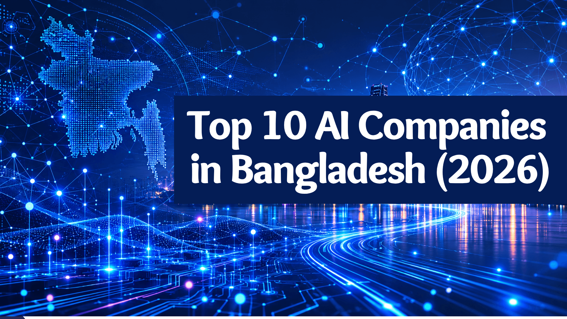Digital AI-themed banner featuring a glowing map of Bangladesh, abstract neural network connections, blue data streams, and a modern city skyline. The futuristic technology background represents artificial intelligence innovation, machine learning, and emerging AI companies in Bangladesh